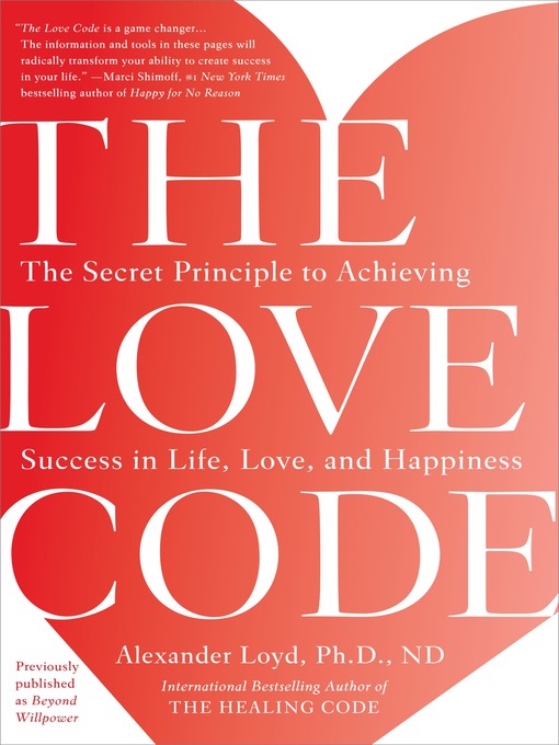Title details for The Love Code by Alexander Loyd, PhD., ND - Available